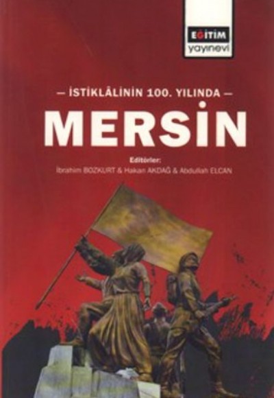 İstiklâlinin 100. yılında Mersin