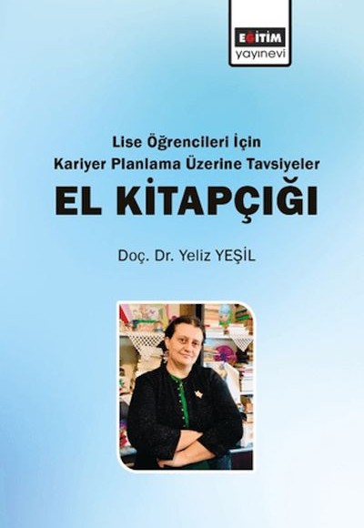 Lise Öğrencileri İçin Kariyer Planlama Üzerine Tavsiyeler El Kitapçığı