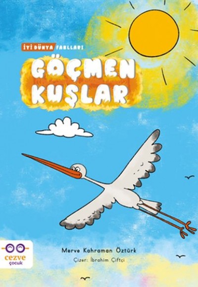 Göçmen Kuşlar - İyi Dünya