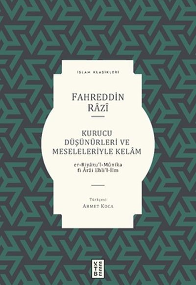 Kurucu Düşünürleri ve Meseleleriyle Kelâm