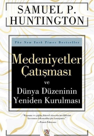 Medeniyetler Çatışması ve Dünya Düzeninin Yeniden Kurulması