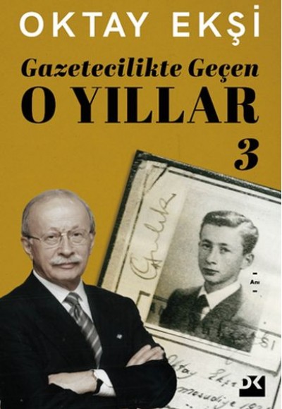 Gazetecilikte Geçen O Yıllar-3