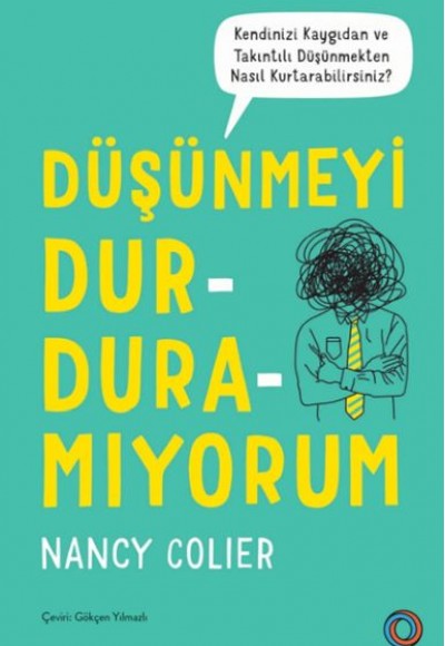 Düşünmeyi Durduramıyorum