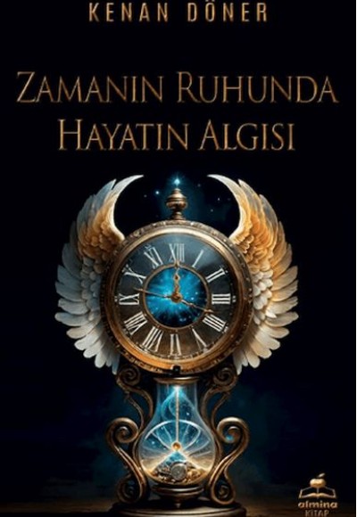 Zamanın Ruhunda Hayatın Algısı