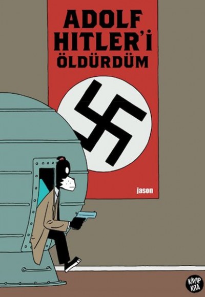 Adolf Hitler’i Öldürdüm