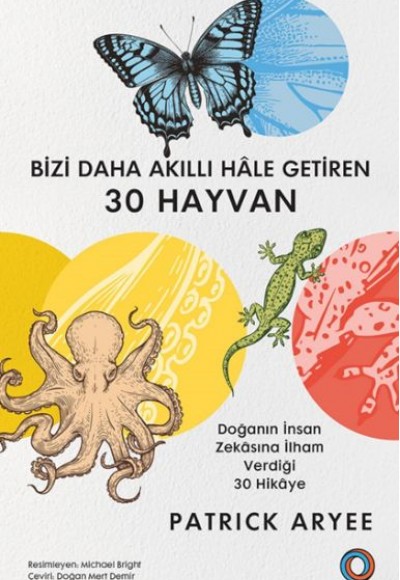 Bizi Daha Akıllı Hâle Getiren 30 Hayvan