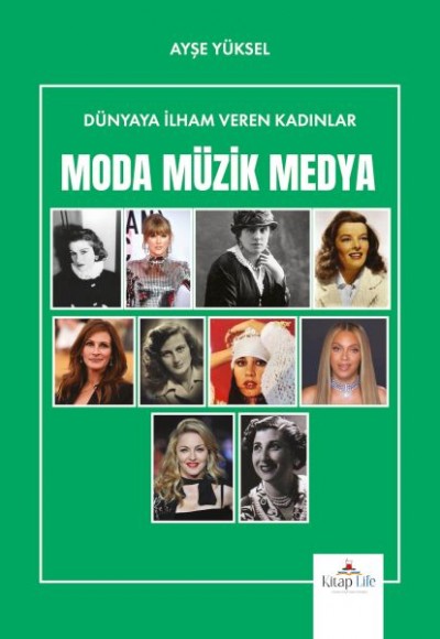 Dünyaya İlham Veren Kadınlar Moda-Müzik-Medya