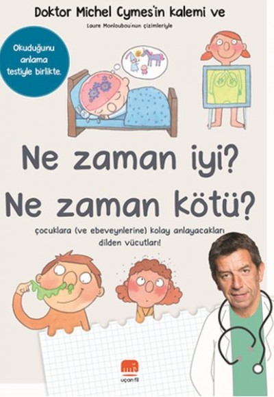 Ne Zaman İyi? Ne Zaman Kötü ?