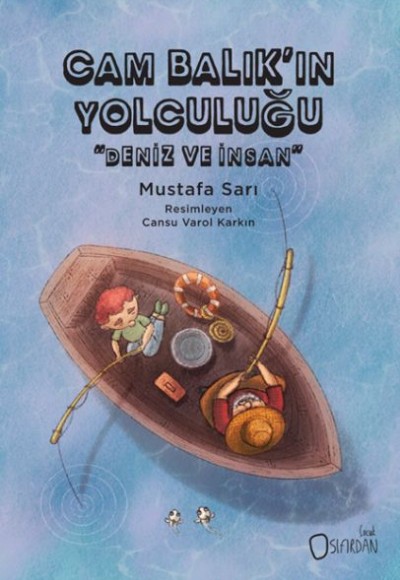 Cam Balık’ın Yolculuğu