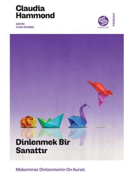 Dinlenmek Bir Sanattır