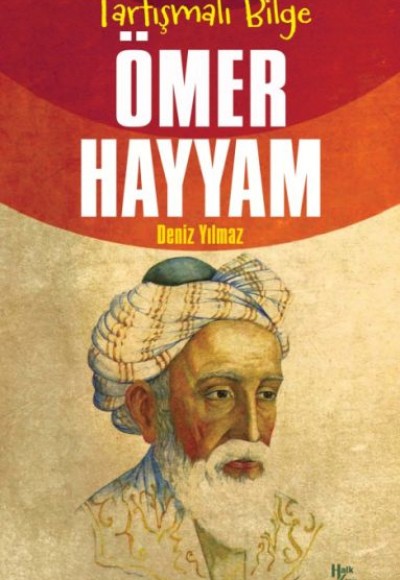 Ömer Hayyam - Tartışmalı Bilge