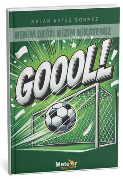 Benim Değil Bizim Hikayemiz - Gol