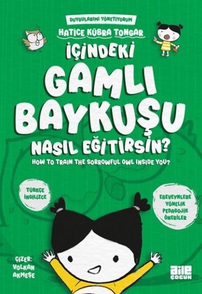 İçindeki Gamlı Baykuşu Nasıl Eğitirsin