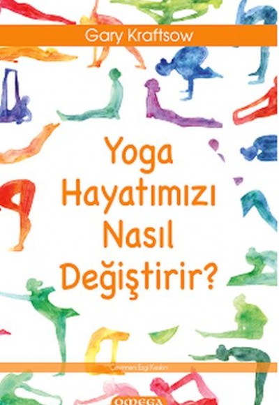 Yoga Hayatımızı Nasıl Değiştirir?