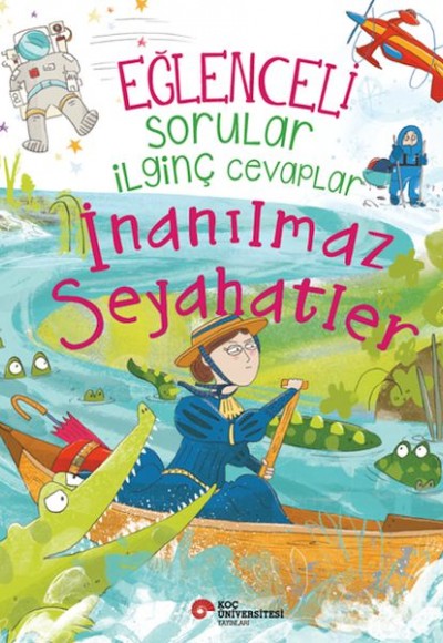 Eğlenceli Sorular İlginç Cevaplar – İnanılmaz Seyahatler