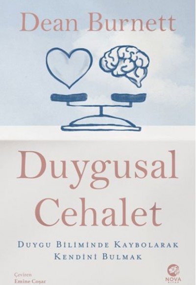 Duygusal Cehalet: Duygu Biliminde Kaybolarak Kendini Bulmak