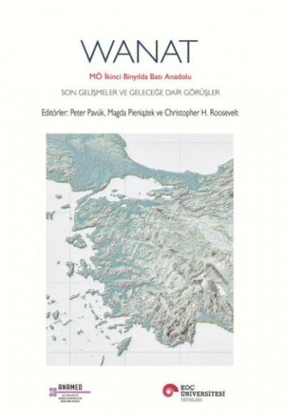 Wanat Mö İkinci Binyılda Batı Anadolu Son Gelişmeler Ve Geleceğe Dair Görüşler