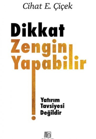 Dikkat Zengin Yapabilir