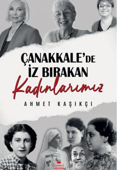 Çanakkale'de İz Bırakan Kadınlarımız