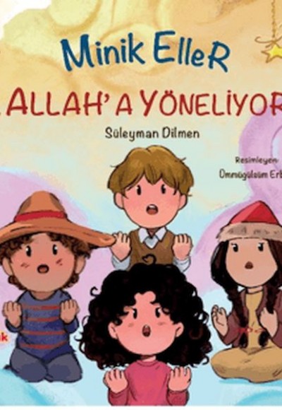 Minik Eller Allah’a Yöneliyor