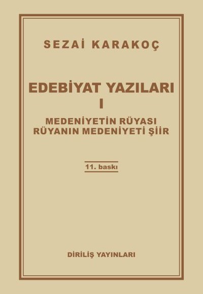 Edebiyat Yazıları 1 - Medeniyetin Rüyası - Rüyanın Medeniyeti Şiir