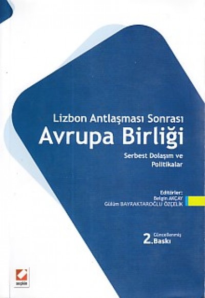 Lizbon Antlaşması Sonrası Avrupa Birliği Serbest Dolaşım ve Politikalar