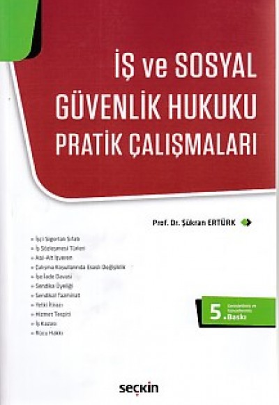 İş ve Sosyal Güvenlik Hukuku Pratik Çalışmaları