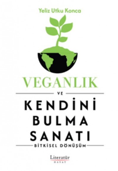 Veganlık ve Kendini Bulma Sanatı