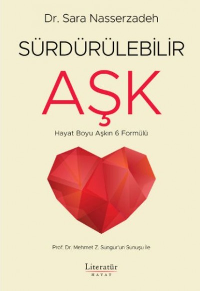 Sürdürülebilir Aşk - Hayat Boyu Aşkın 6 Formülü