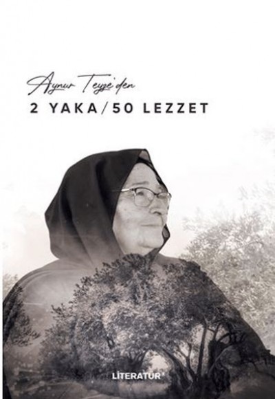 Aynur Teyze’den 2 Yaka / 50 Lezzet