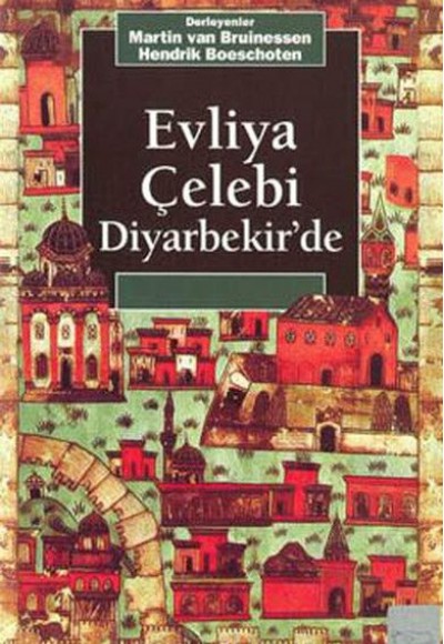 Evliya Çelebi Diyarbekir'de