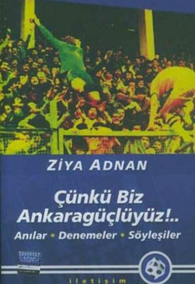 Çünkü Biz Ankaragüçlüyüz!