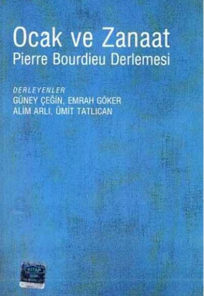 Ocak ve Zanaat / Pierre Bouirdieu Derlemesi