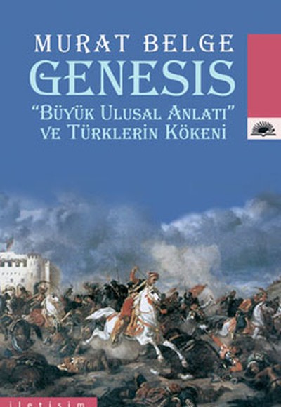 Genesis  "Büyük Ulusal Anlatı" ve Türklerin Kökeni