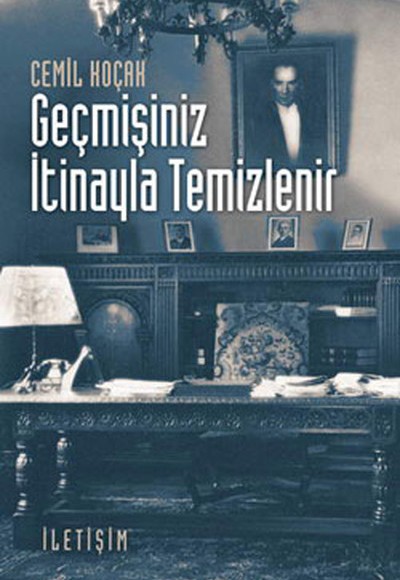 Geçmişiniz İtinayla Temizlenir