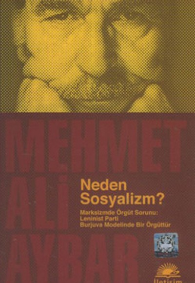 Neden Sosyalizm?  Marksizmde Örgüt Sorunu: Leninist Parti Burjuva Modelinde Bir Örgüttür