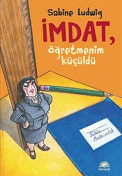 İmdat, Öğretmenim Küçüldü