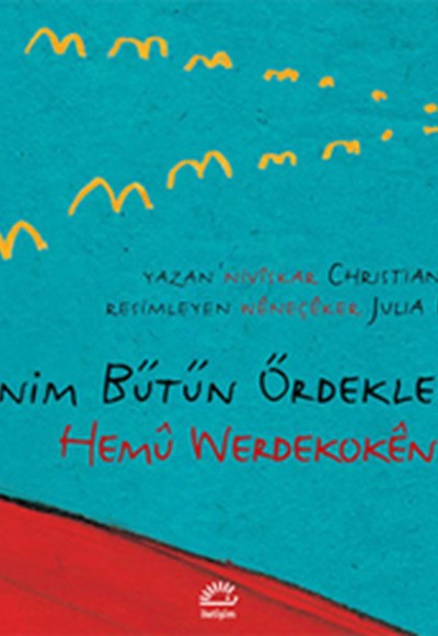 Benim Bütün Ördeklerim / Hemu Werdekoken Wi