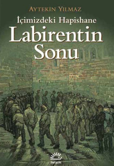 İçimizdeki Hapishane Labirentin Sonu