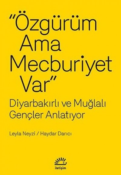 Özgürüm Ama Mecburiyet Var  diyarbakırlı ve Muğlalı Gençler Anlatıyor