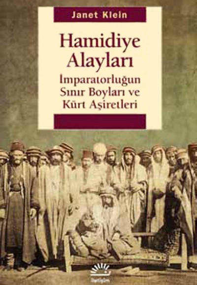 Hamidiye Alayları  İmparatorluğun Sınır Boyları ve Kürt Aşiretleri