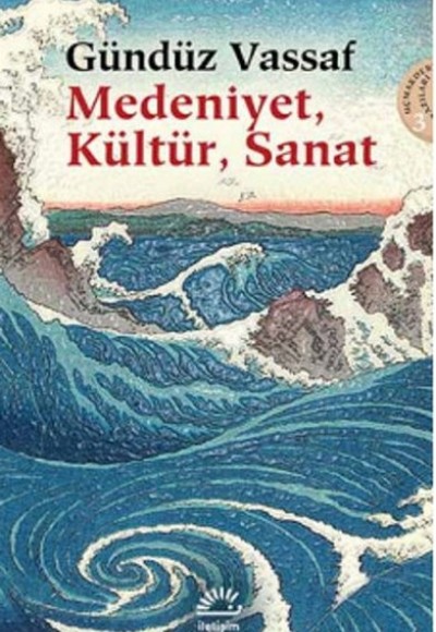 Medeniyet, Kültür, Sanat  Uçmakdere Yazıları 3