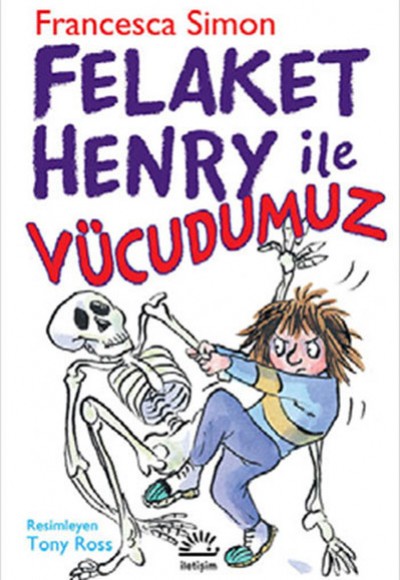 Felaket Henry ile Vücudumuz