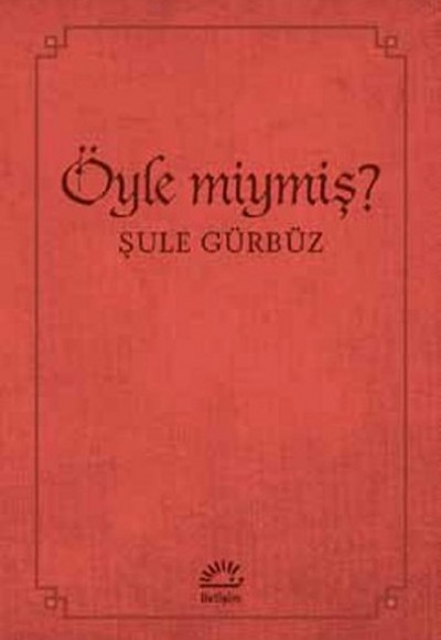 Öyle miymiş?