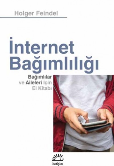 İnternet Bağımlılığı - Bağımlılar ve Aileleri için El Kitab