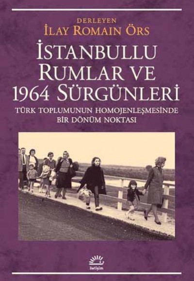 İstanbullu Rumlar ve 1964 Sürgünleri