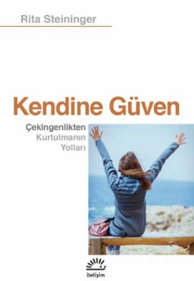 Kendine Güven - Çekingenlikten Kurtulmanın Yolları