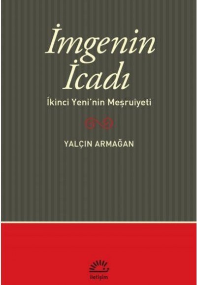 İmge'nin İcadı - İkinci Yeni'nin Meşrutiyeti