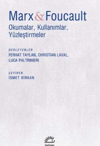 Marx ve Foucault - Okumalar, Kullanımlar, Yüzleştirmeler