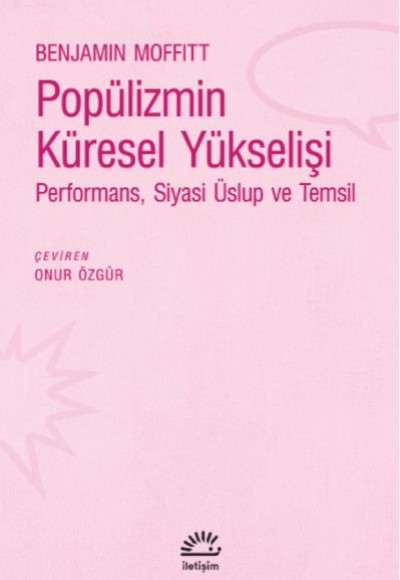 Popülizmin Küresel Yükselişi - Performans, Siyasi Üslup ve Temsil